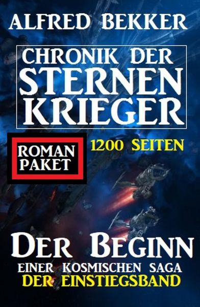 Der Beginn einer kosmischen Saga: Chronik der Sternenkrieger - Der Einstiegsband: 1200 Seiten Romanp