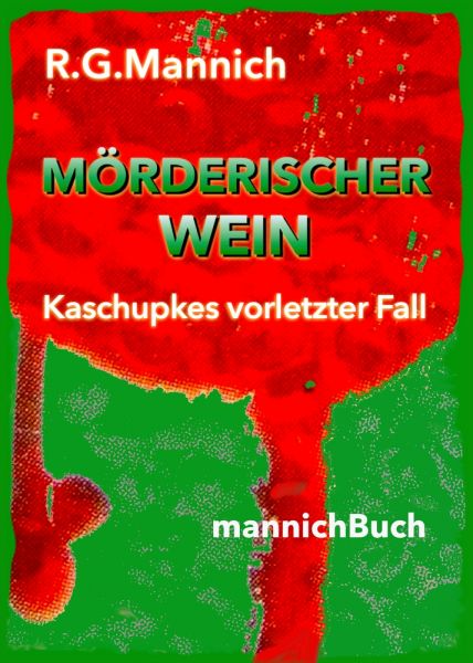 Mörderischer Wein - Der Tote im Weinkeller. Warum musste der Kellermeister des größten Winzerkellers