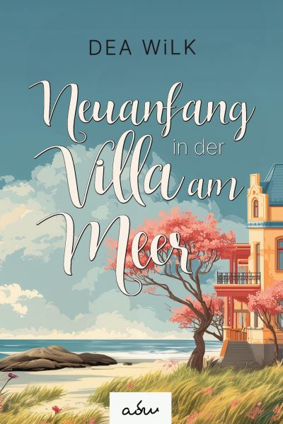 Neuanfang in der Villa am Meer