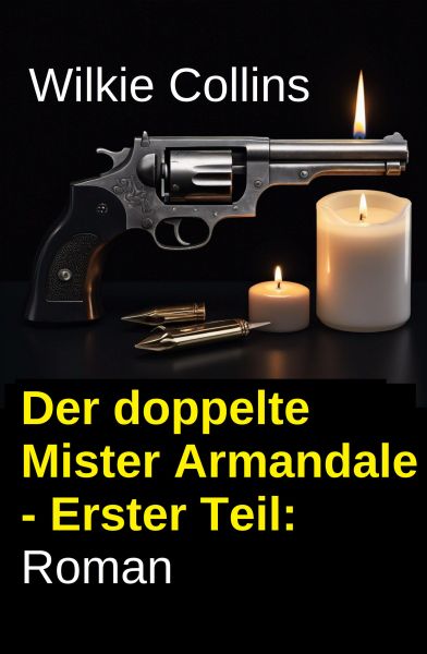 Der doppelte Mister Armandale - Erster Teil: Roman