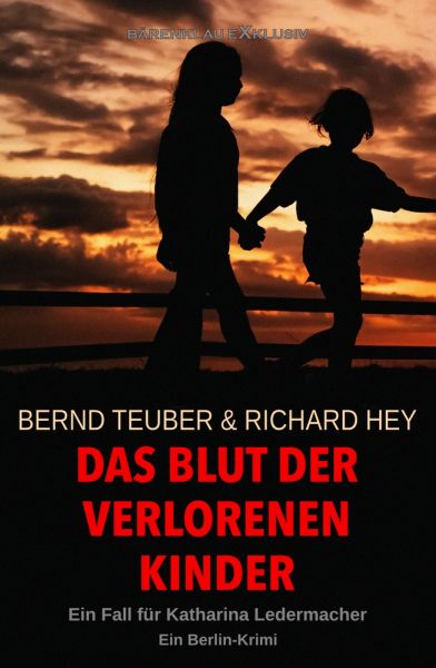 Das Blut der verlorenen Kinder – Ein Fall für Katharina Ledermacher