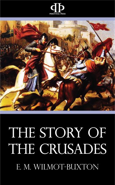 The Story of the Crusades