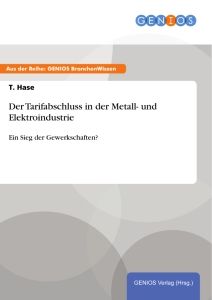 Der Tarifabschluss in der Metall- und Elektroindustrie