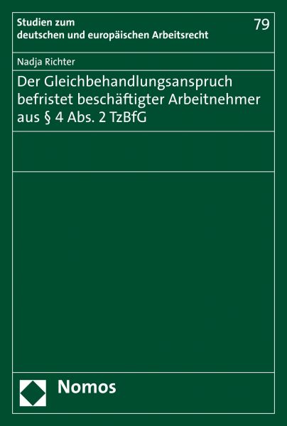 Der Gleichbehandlungsanspruch befristet beschäftigter Arbeitnehmer aus § 4 Abs. 2 TzBfG
