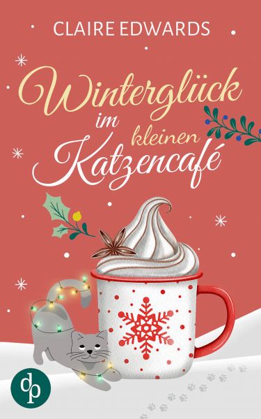 Winterglück im kleinen Katzencafé | Ein weihnachtlicher Liebesroman