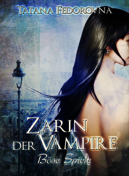 Zarin der Vampire. Böse Spiele: Der Zar und selbst Russland können fallen, das Haus Romanow ist jedo