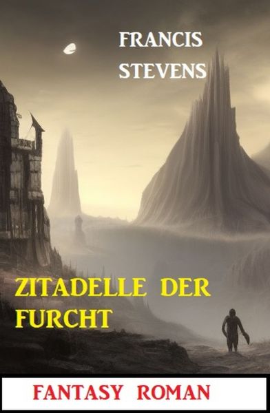 Zitadelle der Furcht: Fantasy Roman