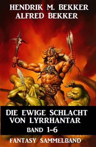 Die Ewige Schlacht von Lyrrhantar Band 1-6: Fantasy Sammelband