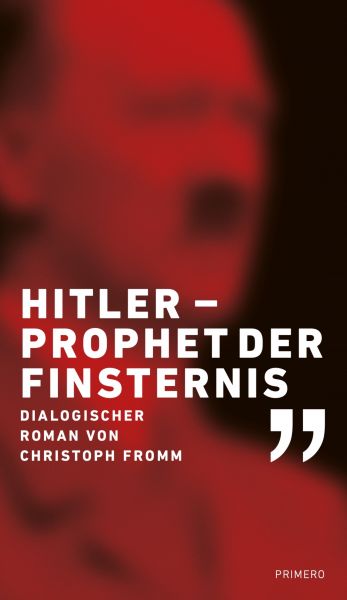 Hitler – Prophet der Finsternis