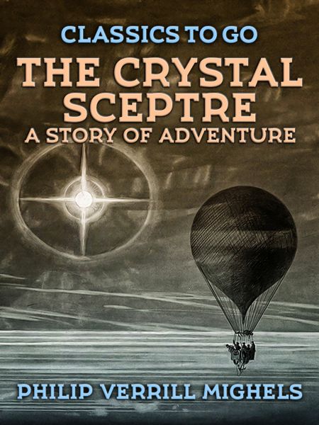 The Crystal Sceptre, A Story of Adventure