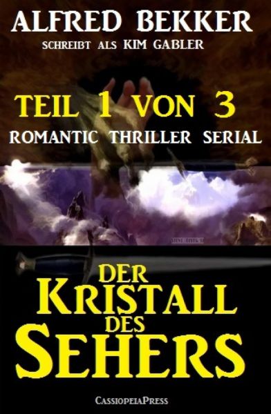 Der Kristall des Sehers, Teil 1 von 3 (Romantic Thriller Serial)