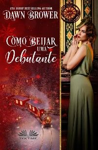 Como Beijar Uma Debutante