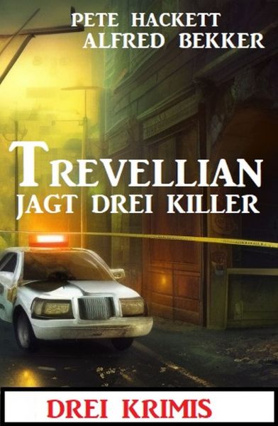 Trevellian jagt drei Killer: 3 Krimis