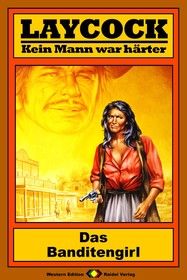 Laycock Western 107: Das Banditengirl