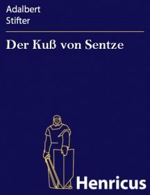 Der Kuß von Sentze