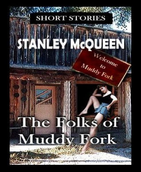 The Folks of Muddy Fork