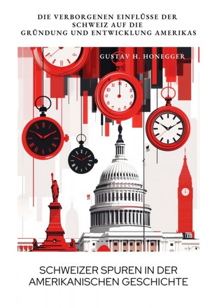 Schweizer Spuren in der amerikanischen Geschichte