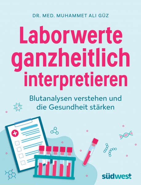 Laborwerte ganzheitlich interpretieren -