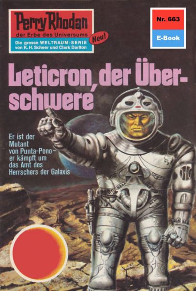 Perry Rhodan 663: Leticron, der Überschwere