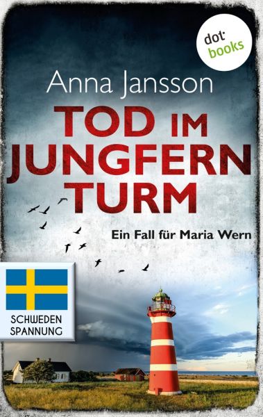 Tod im Jungfernturm: Ein Fall für Maria Wern - Band 3