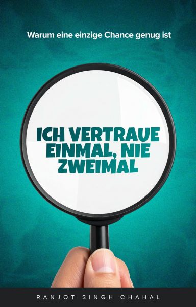 Ich vertraue einmal, nie zweimal