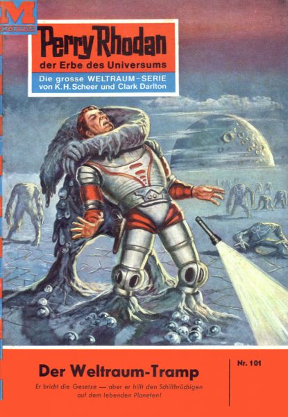 Perry Rhodan 101: Der Weltraum-Tramp