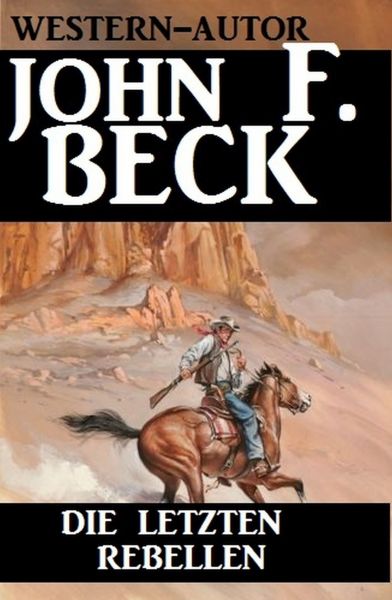 Die letzten Rebellen