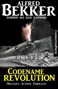 Jack Raymond Thriller - Codename Revolution: Military Action