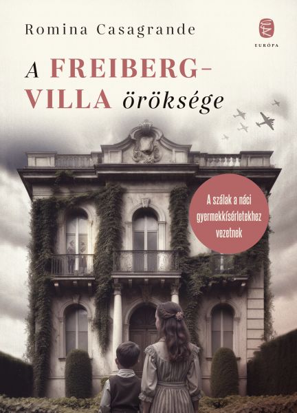 A Freiberg-villa öröksége
