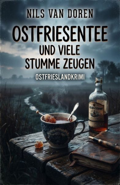 Ostfriesentee und viele stumme Zeugen: Ostfrieslandkrimi