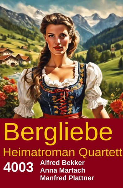 Bergliebe Heimatroman Quartett 4003