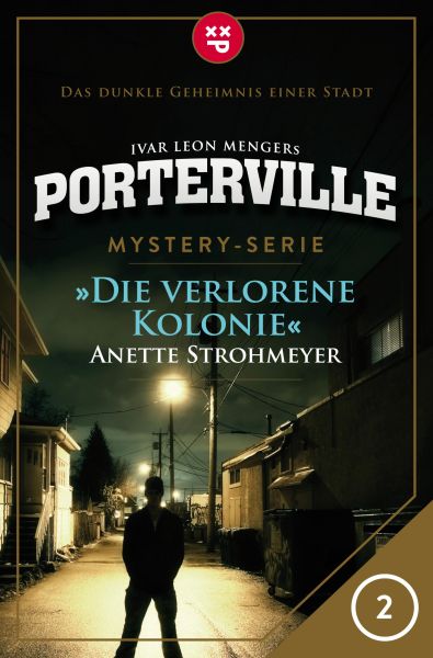 Porterville - Folge 02: Die verlorene Kolonie