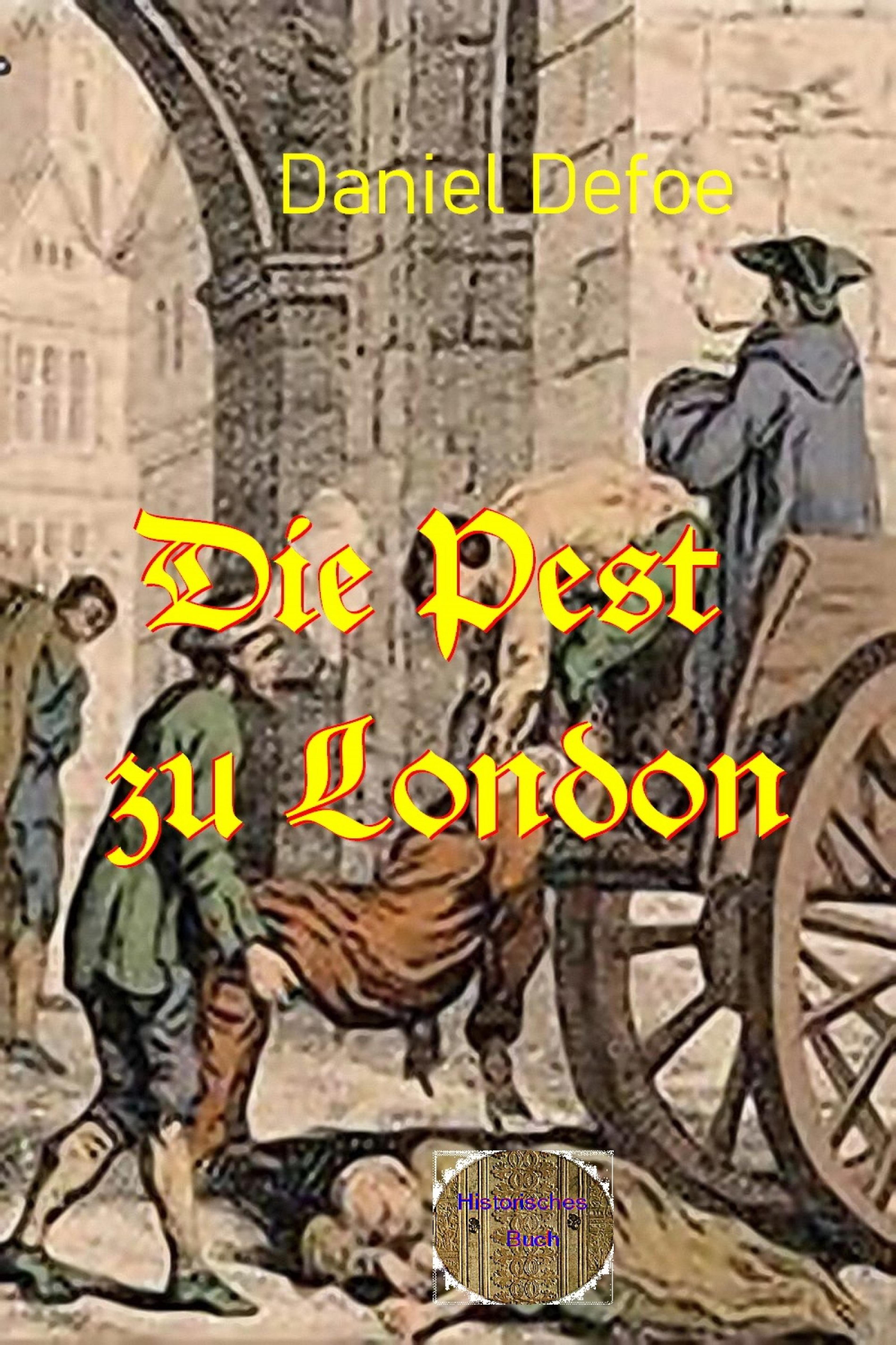 Die Pest zu London (Daniel Defoe epubli)