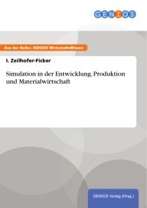 Simulation in der Entwicklung, Produktion und Materialwirtschaft