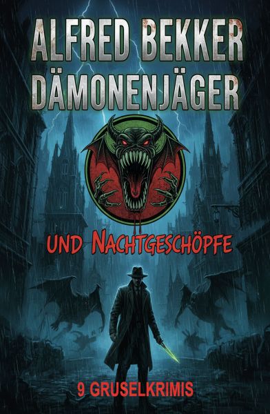 Dämonenjäger und Nachtgeschöpfe: 9 Gruselkrimis