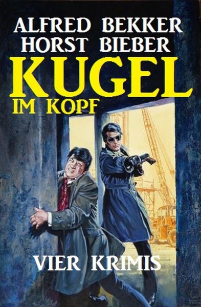 Kugel im Kopf: Vier Krimis