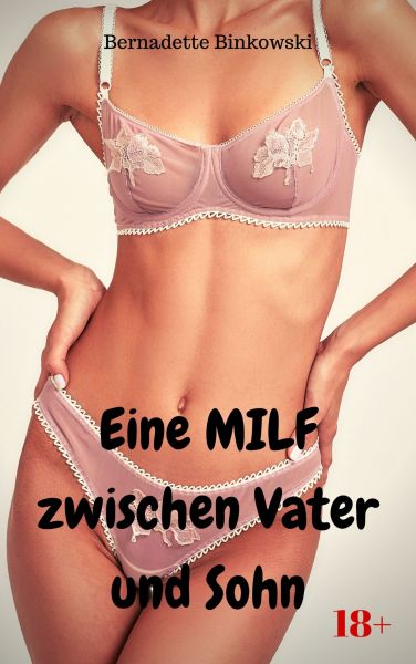 Eine MILF zwischen Vater und Sohn