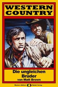 WESTERN COUNTRY 112: Die ungleichen Brüder