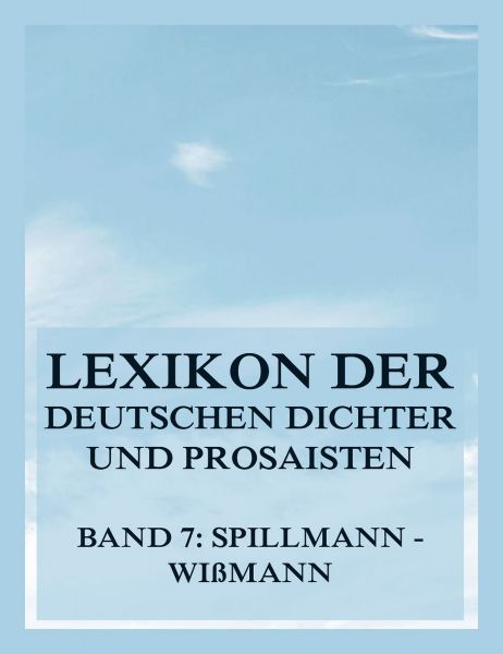 Lexikon der deutschen Dichter und Prosaisten vom Beginn des 19. Jahrhunderts bis zur Gegenwart