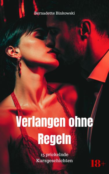 Verlangen ohne Regeln