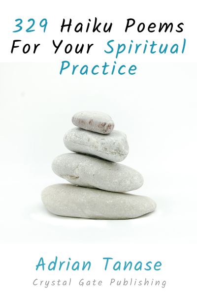 329 Haiku Poems For Your Spiritual Practice