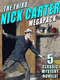The Third Nick Carter MEGAPACK®