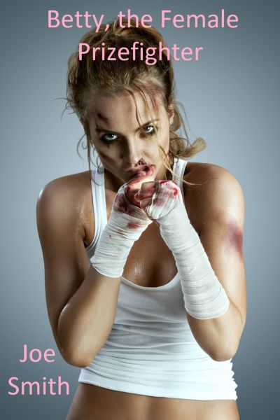 Betty, the Female Prizefighter