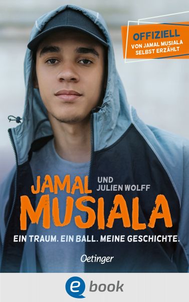 Jamal Musiala. Ein Traum. Ein Ball. Meine Geschichte
