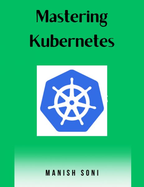 Mastering Kubernetes