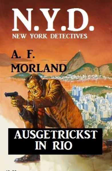 N.Y.D. - Ausgetrickst in Rio (New York Detectives)