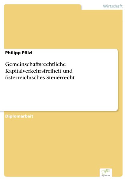 Gemeinschaftsrechtliche Kapitalverkehrsfreiheit und österreichisches Steuerrecht