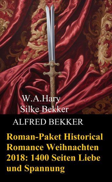 Roman-Paket Historical Romance Weihnachten 2018: 1400 Seiten Liebe und Spannung