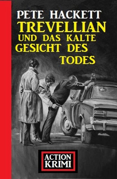 Trevellian und das kalte Gesicht des Todes: Action Krimi