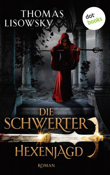 DIE SCHWERTER - Band 4: Hexenjagd